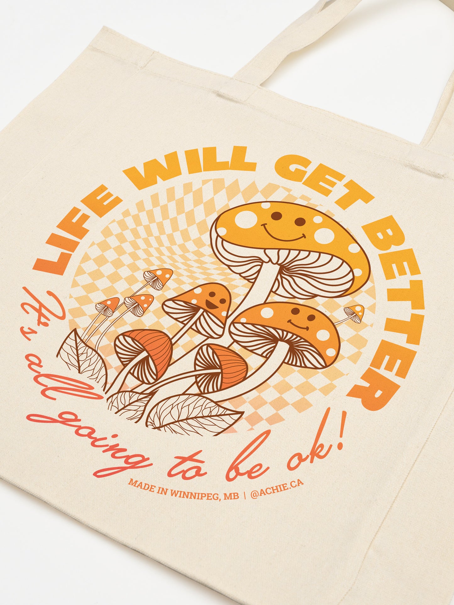 Life Will Get Better Tote Bag