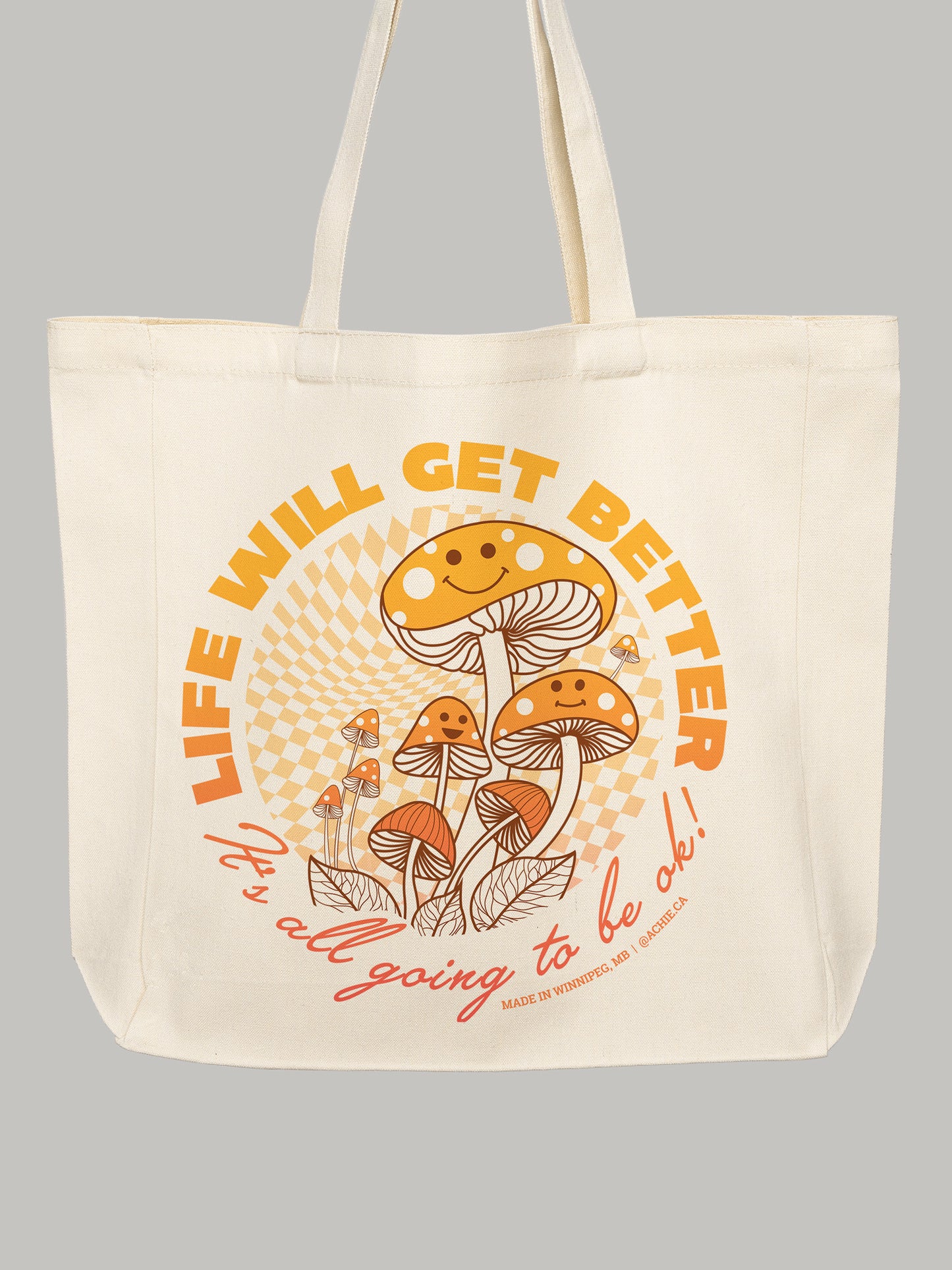 Life Will Get Better Tote Bag