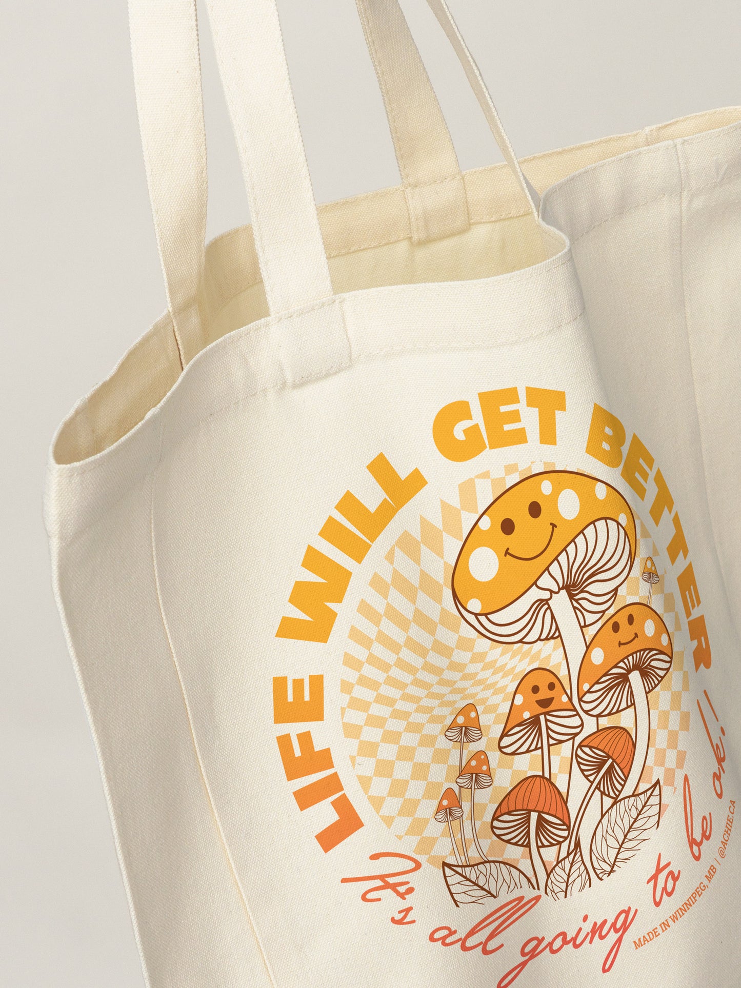 Life Will Get Better Tote Bag