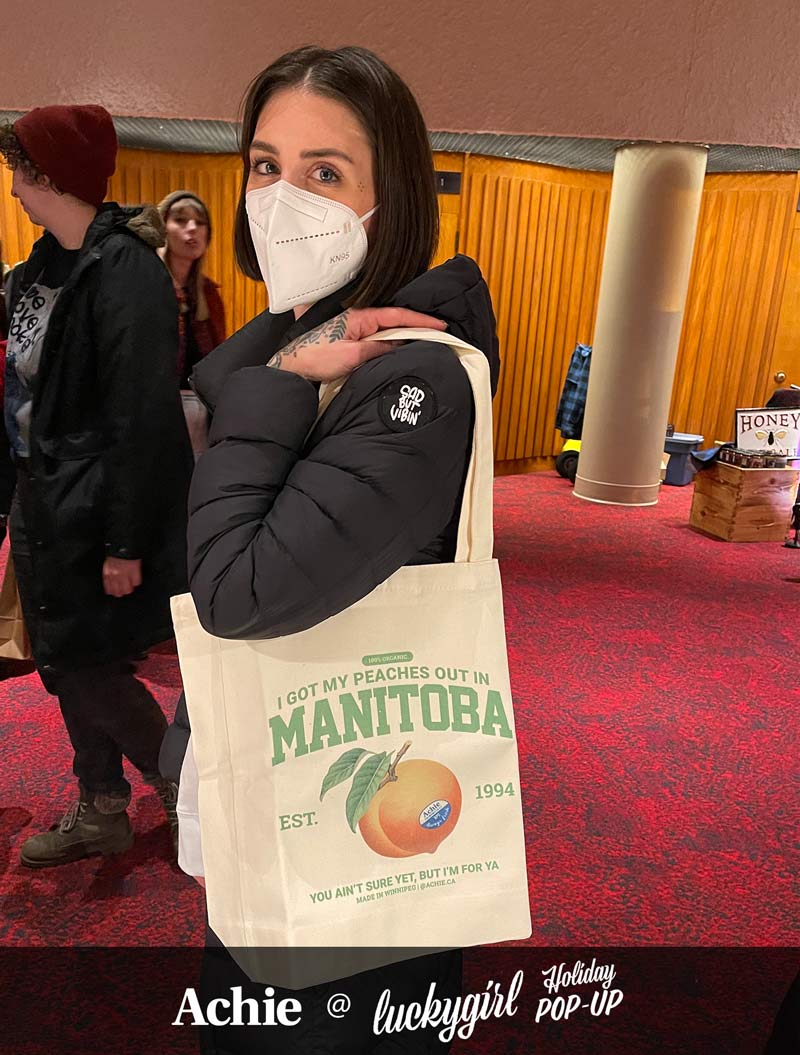 I Got My Peaches Out In Manitoba Tote Bag