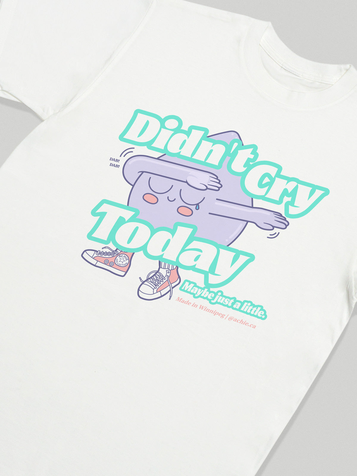 Didn't Cry Today T-Shirt