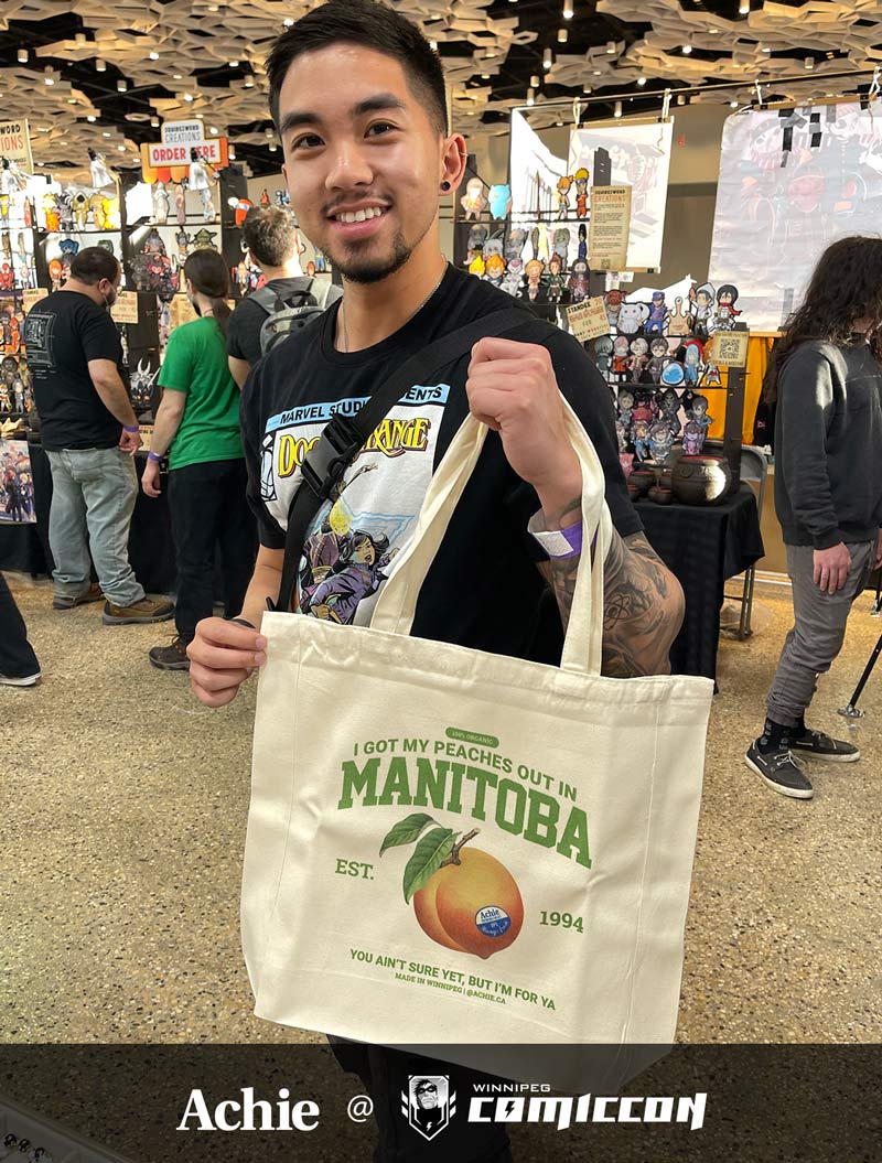 I Got My Peaches Out In Manitoba Tote Bag