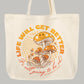 Life Will Get Better Tote Bag