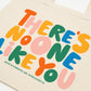 There's No One Like You Tote Bag