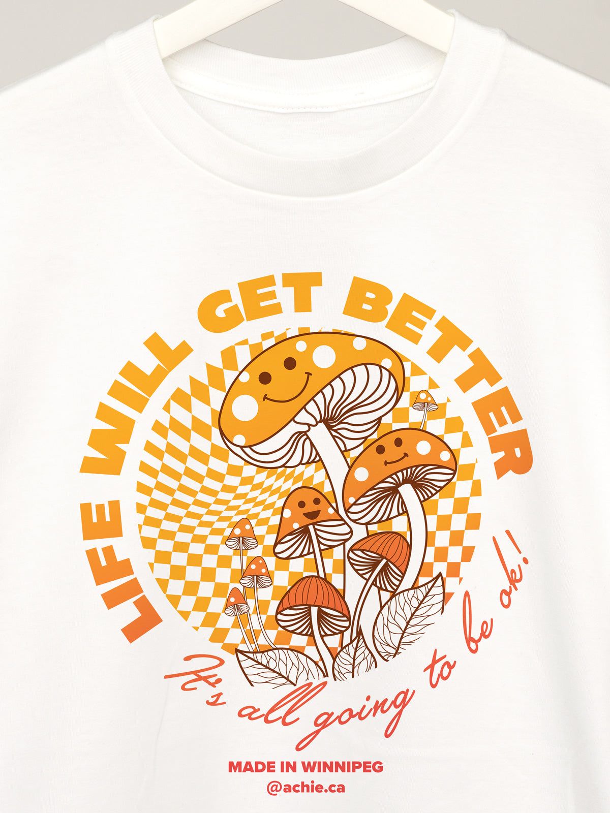 Life Will Get Better T-Shirt