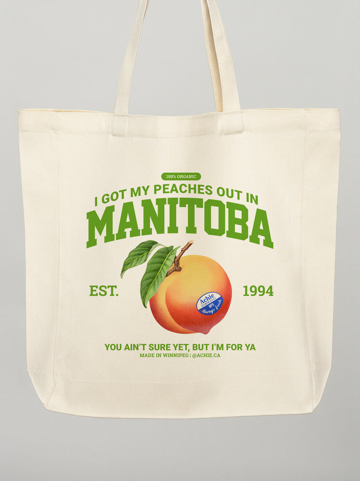 I Got My Peaches Out In Manitoba Tote Bag – Achie Collection
